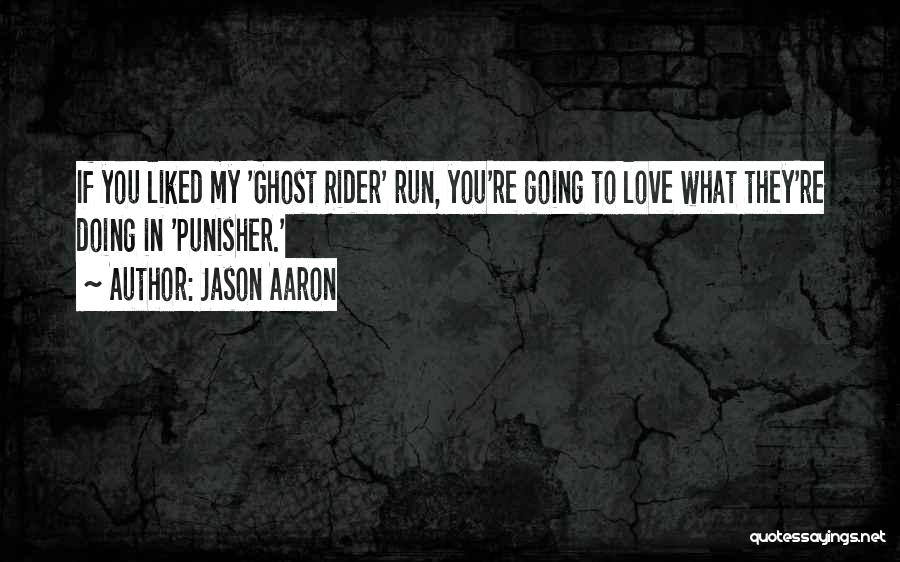 Ghost Rider 2 Quotes By Jason Aaron