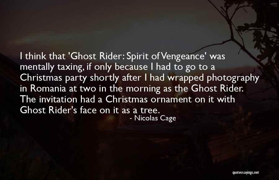 Ghost Rider 2 Quotes By Nicolas Cage