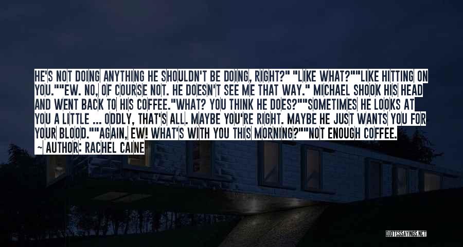 Ghost Town Best Quotes By Rachel Caine