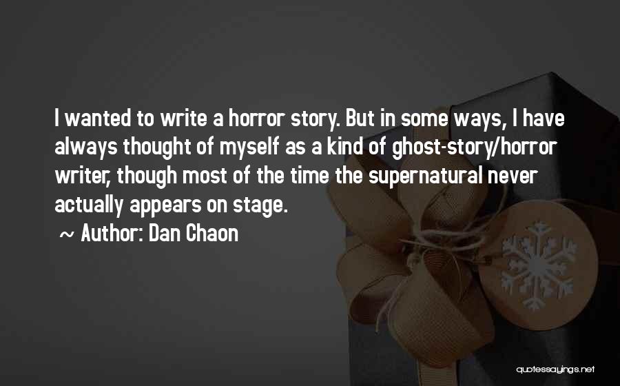 Ghost Writer Quotes By Dan Chaon