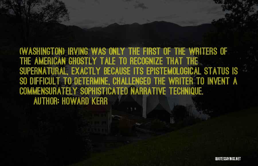 Ghost Writer Quotes By Howard Kerr