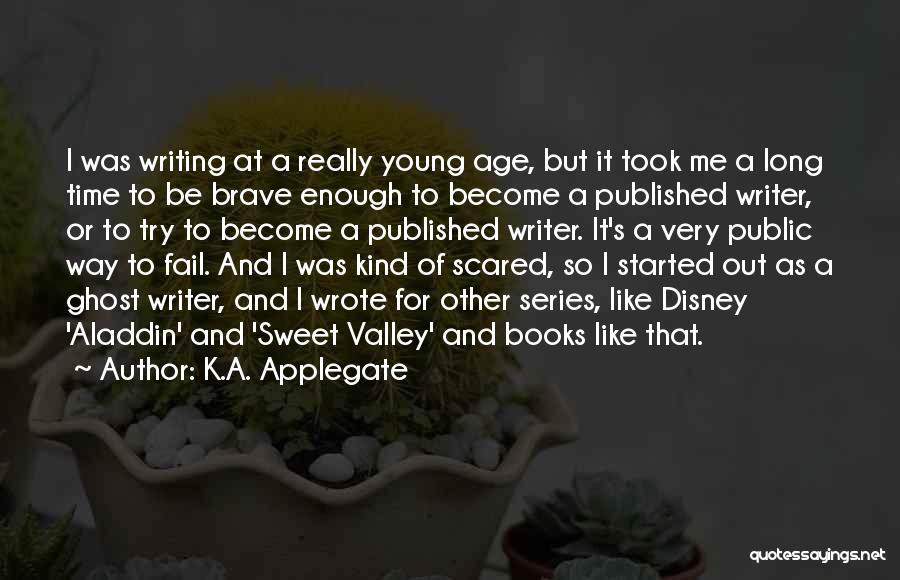 Ghost Writer Quotes By K.A. Applegate