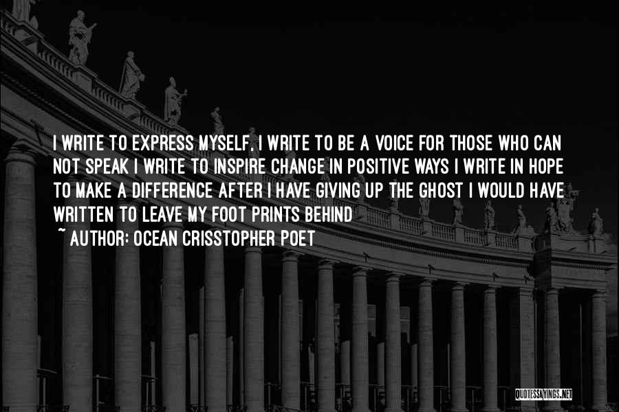 Ghost Writer Quotes By Ocean Crisstopher Poet