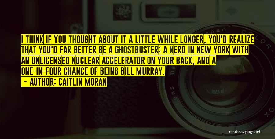 Ghostbuster Quotes By Caitlin Moran