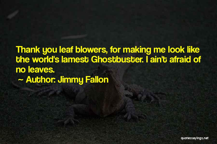 Ghostbuster Quotes By Jimmy Fallon