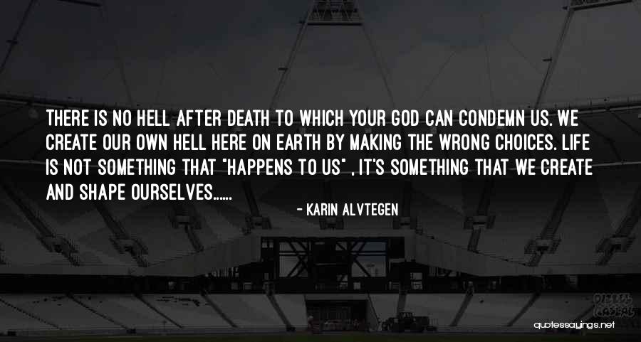 Ghostlike Figures Quotes By Karin Alvtegen Ghostlike Figures Quotes By Karin Alvtegen