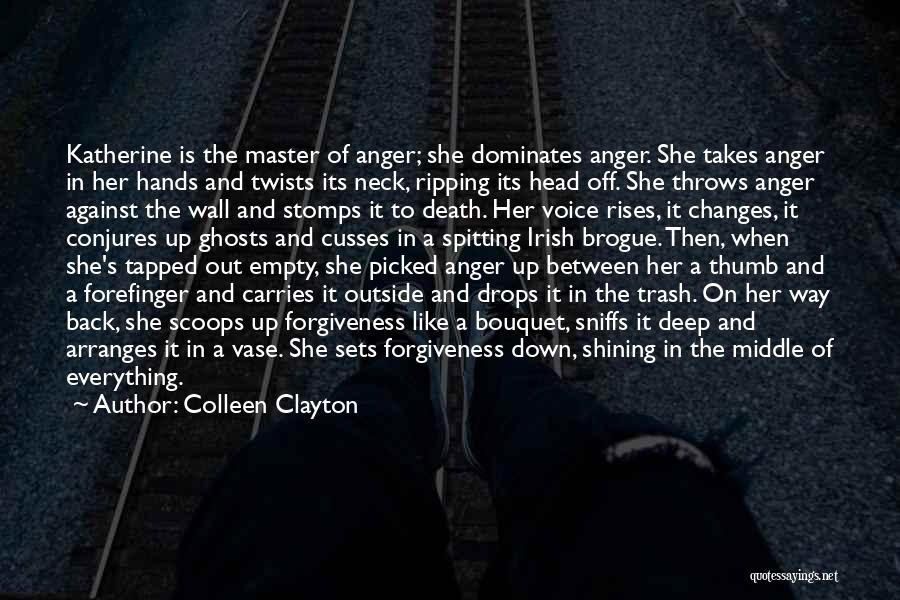 Ghosts And Death Quotes By Colleen Clayton