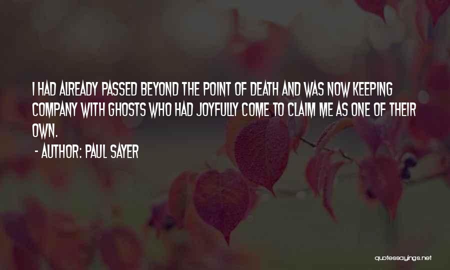 Ghosts And Death Quotes By Paul Sayer