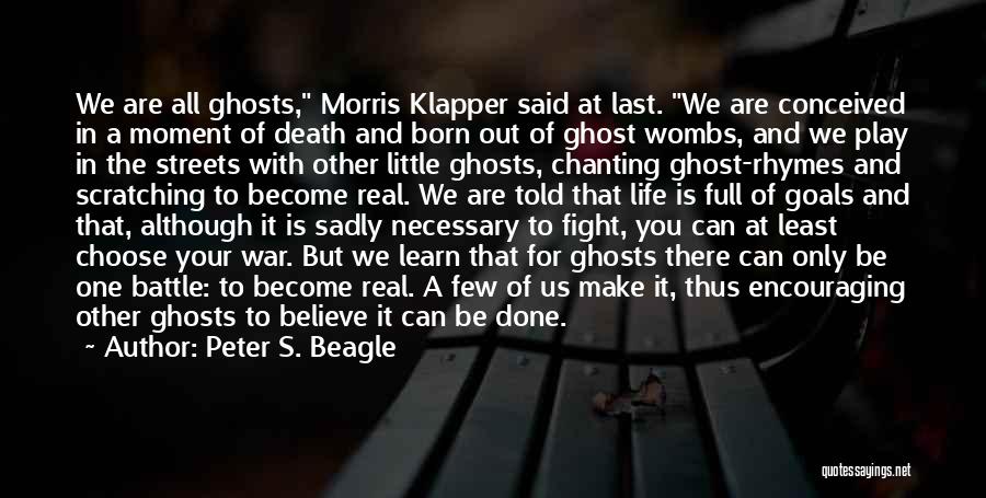 Ghosts And Death Quotes By Peter S. Beagle