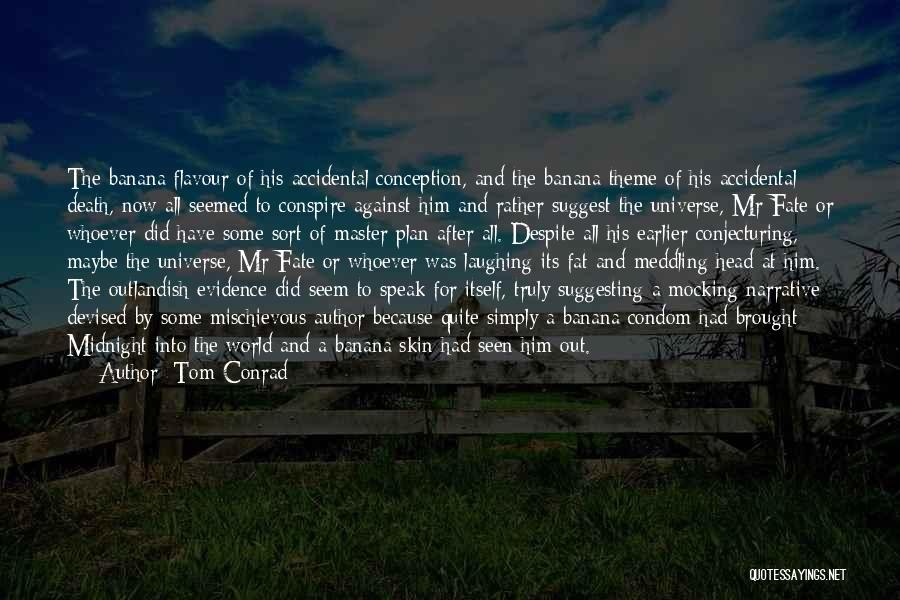 Ghosts And Death Quotes By Tom Conrad