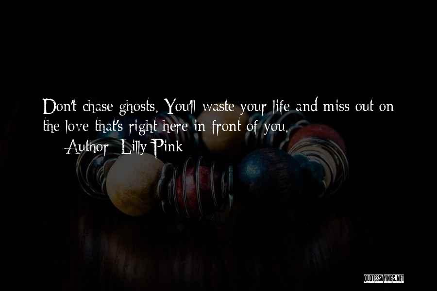 Ghosts And Love Quotes By Lilly Pink