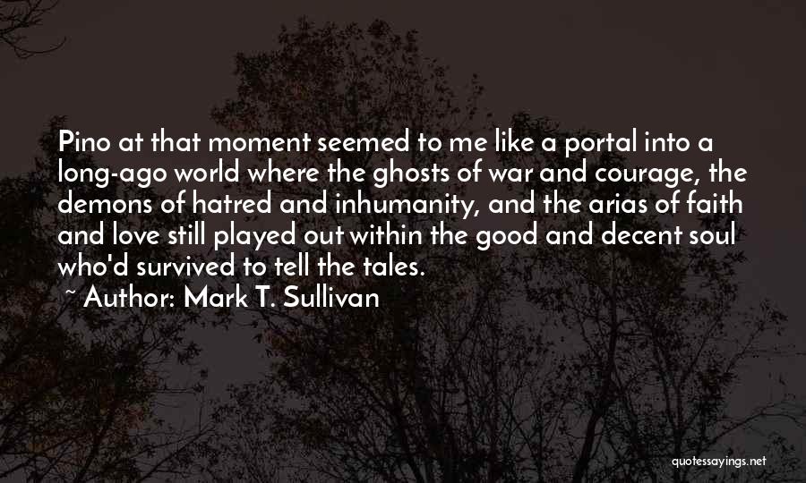 Ghosts And Love Quotes By Mark T. Sullivan