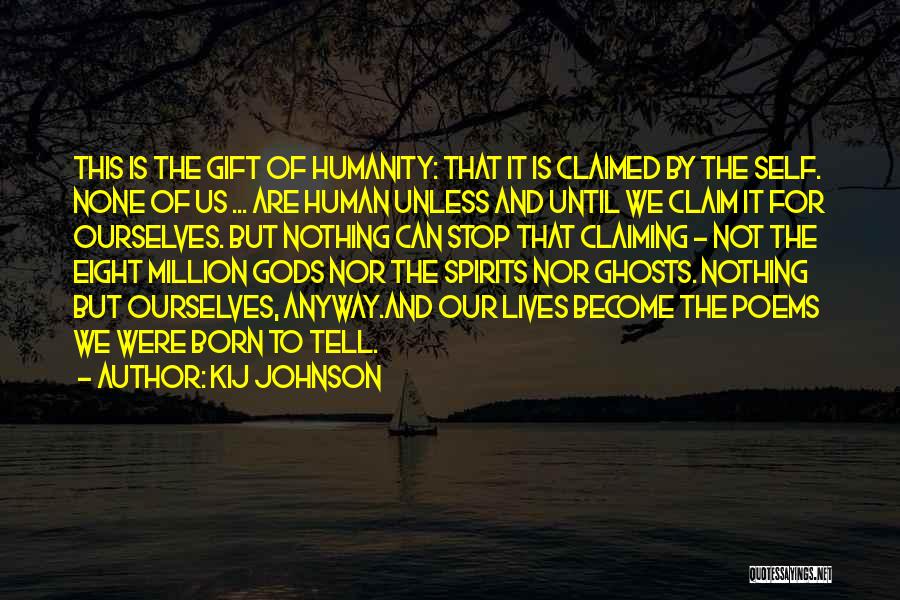 Ghosts And Spirits Quotes By Kij Johnson