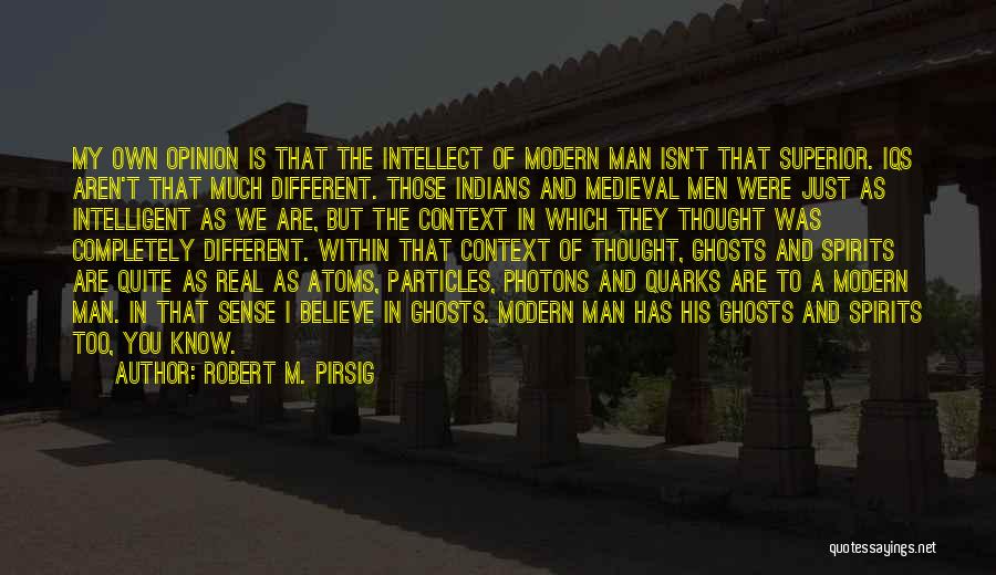 Ghosts And Spirits Quotes By Robert M. Pirsig