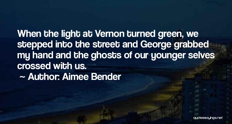 Ghosts Of The Past Quotes By Aimee Bender