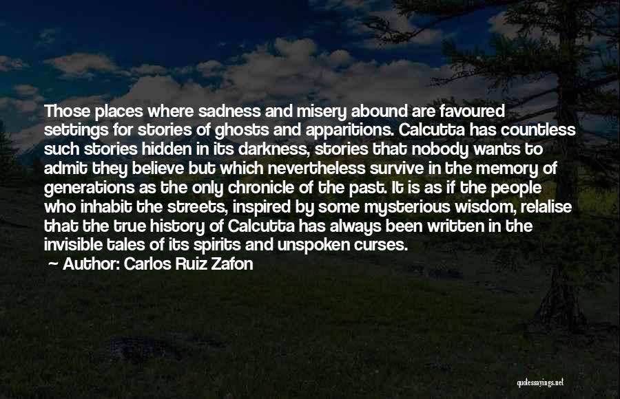 Ghosts Of The Past Quotes By Carlos Ruiz Zafon