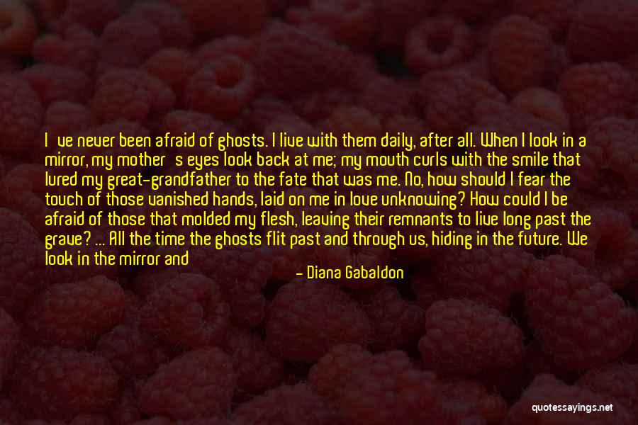 Ghosts Of The Past Quotes By Diana Gabaldon