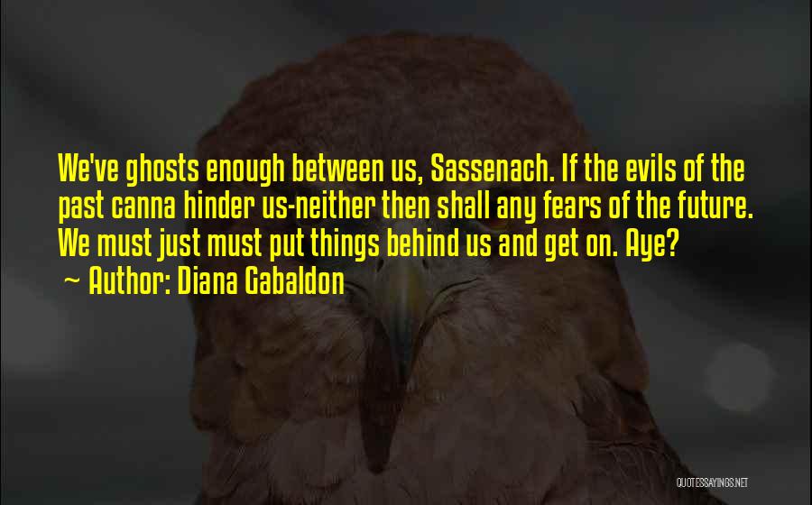 Ghosts Of The Past Quotes By Diana Gabaldon