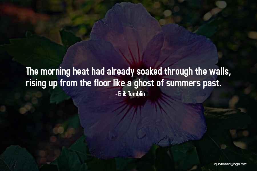 Ghosts Of The Past Quotes By Erik Tomblin