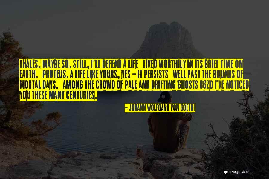 Ghosts Of The Past Quotes By Johann Wolfgang Von Goethe