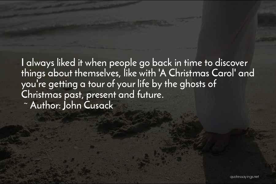 Ghosts Of The Past Quotes By John Cusack