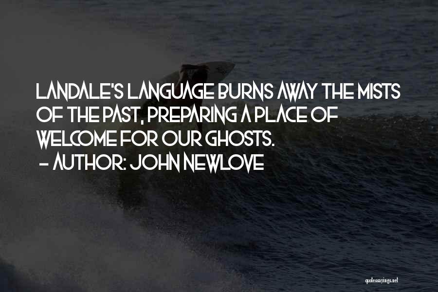 Ghosts Of The Past Quotes By John Newlove