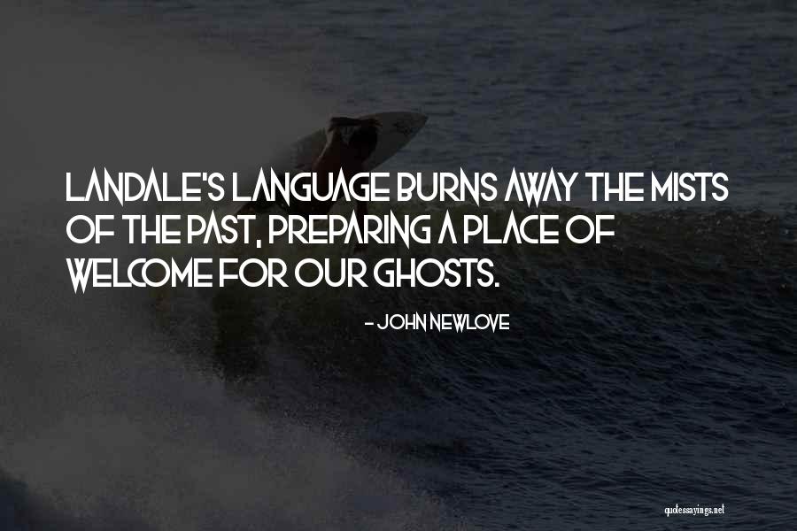 Ghosts Of The Past Quotes By John Newlove