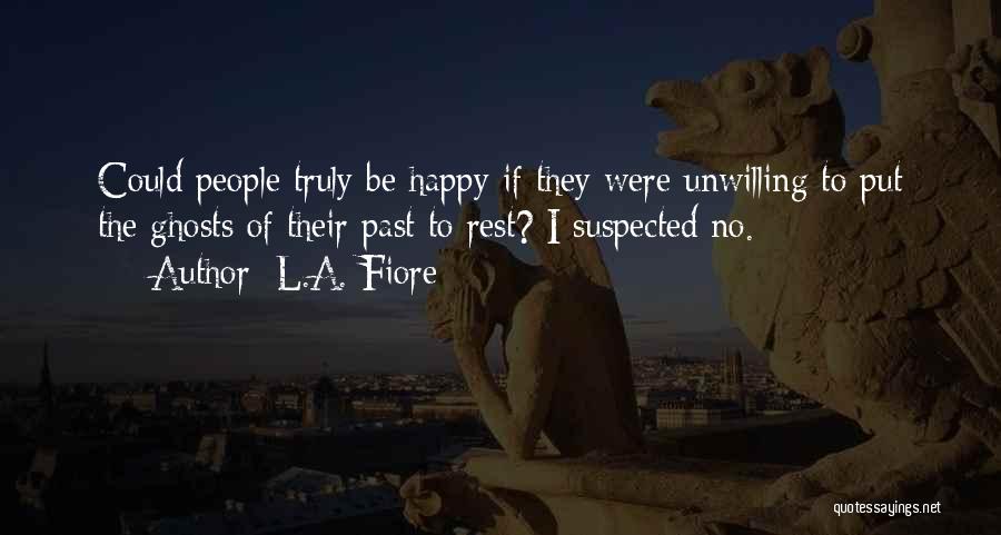 Ghosts Of The Past Quotes By L.A. Fiore