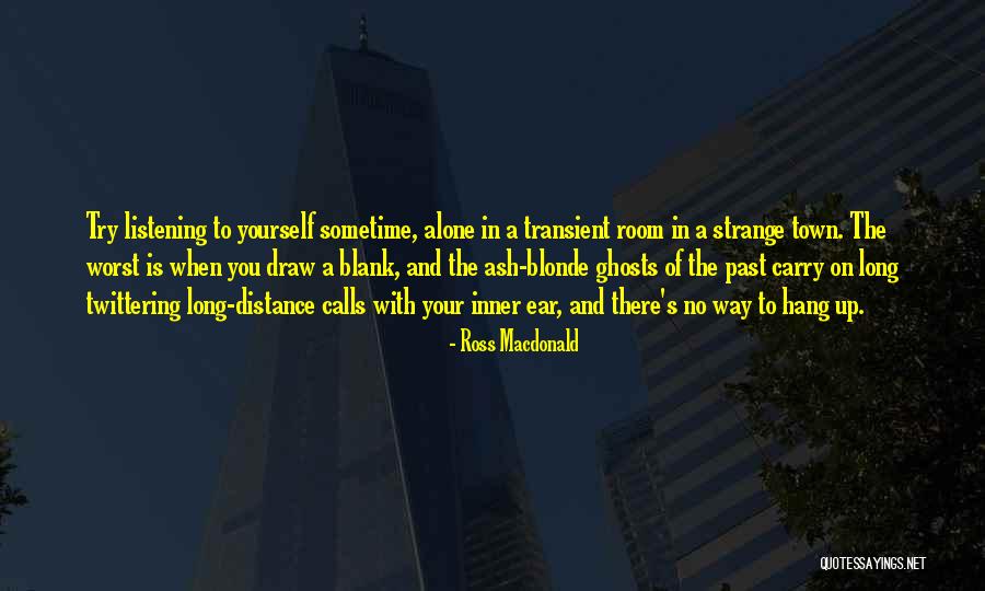 Ghosts Of The Past Quotes By Ross Macdonald