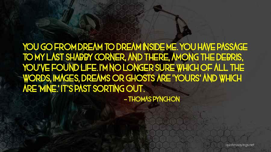 Ghosts Of The Past Quotes By Thomas Pynchon