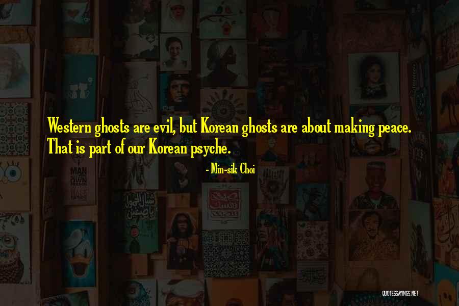 Ghosts Quotes By Min-sik Choi Ghosts Quotes By Min-sik Choi