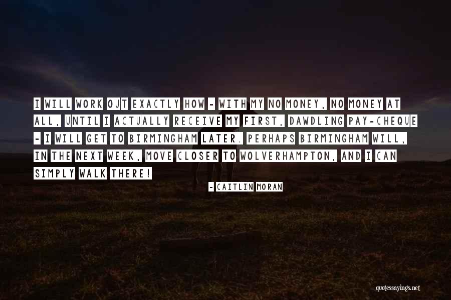 Ghostwalker Quotes By Caitlin Moran Ghostwalker Quotes By Caitlin Moran