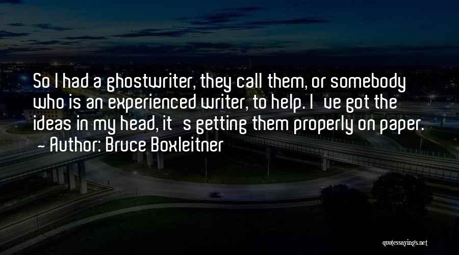 Ghostwriter Quotes By Bruce Boxleitner