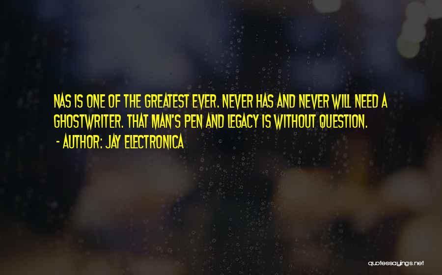 Ghostwriter Quotes By Jay Electronica