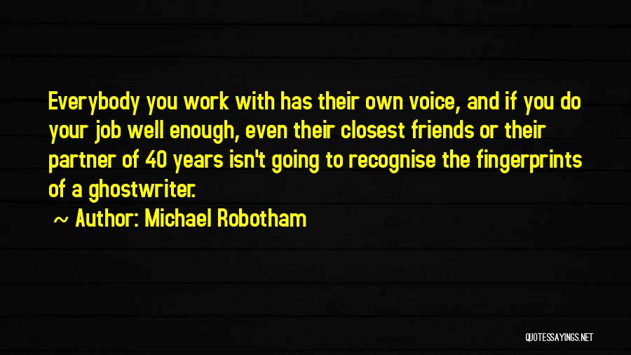 Ghostwriter Quotes By Michael Robotham