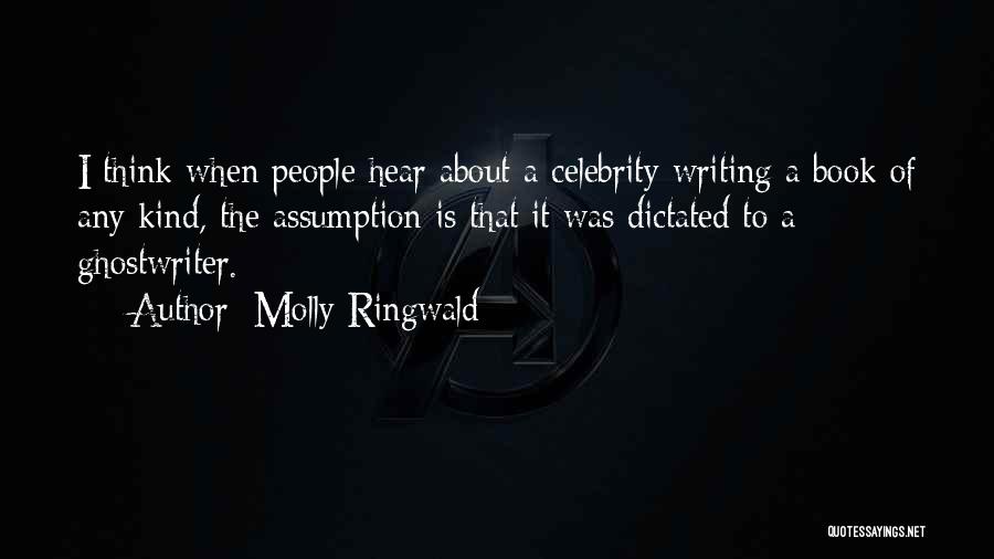 Ghostwriter Quotes By Molly Ringwald