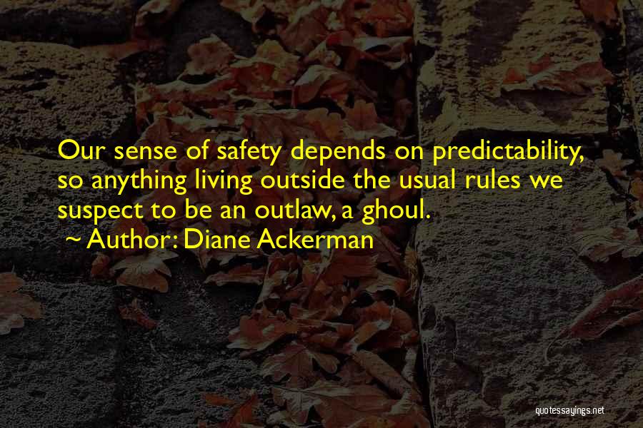 Ghouls Quotes By Diane Ackerman