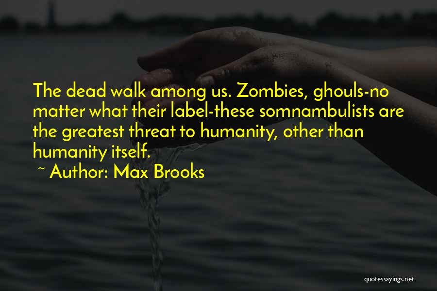 Ghouls Quotes By Max Brooks