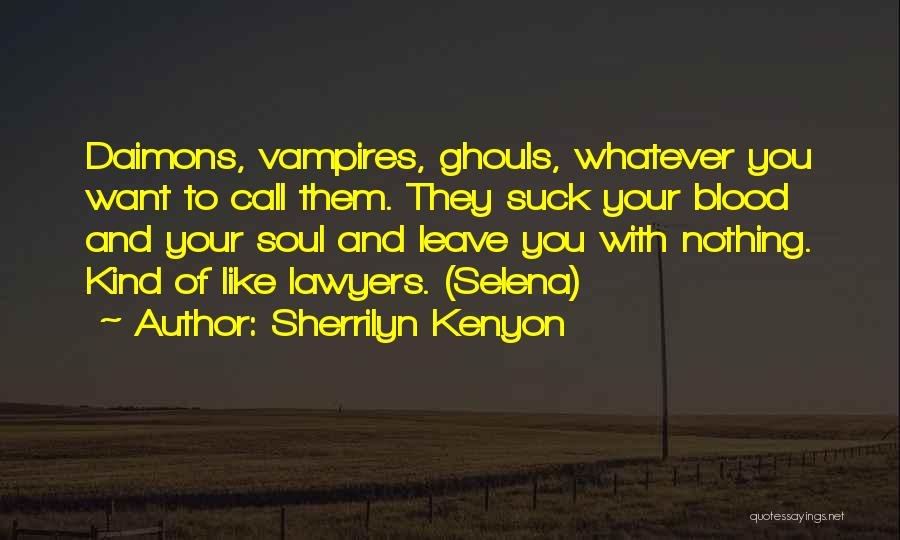 Ghouls Quotes By Sherrilyn Kenyon