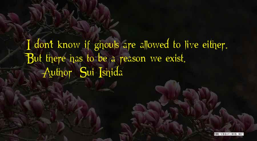 Ghouls Quotes By Sui Ishida