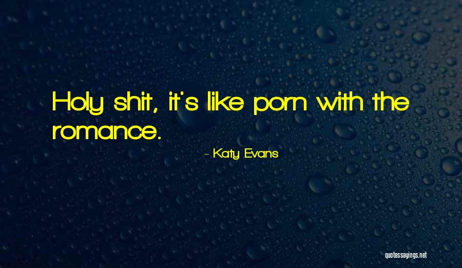 Ghous Paak Quotes By Katy Evans Ghous Paak Quotes By Katy Evans
