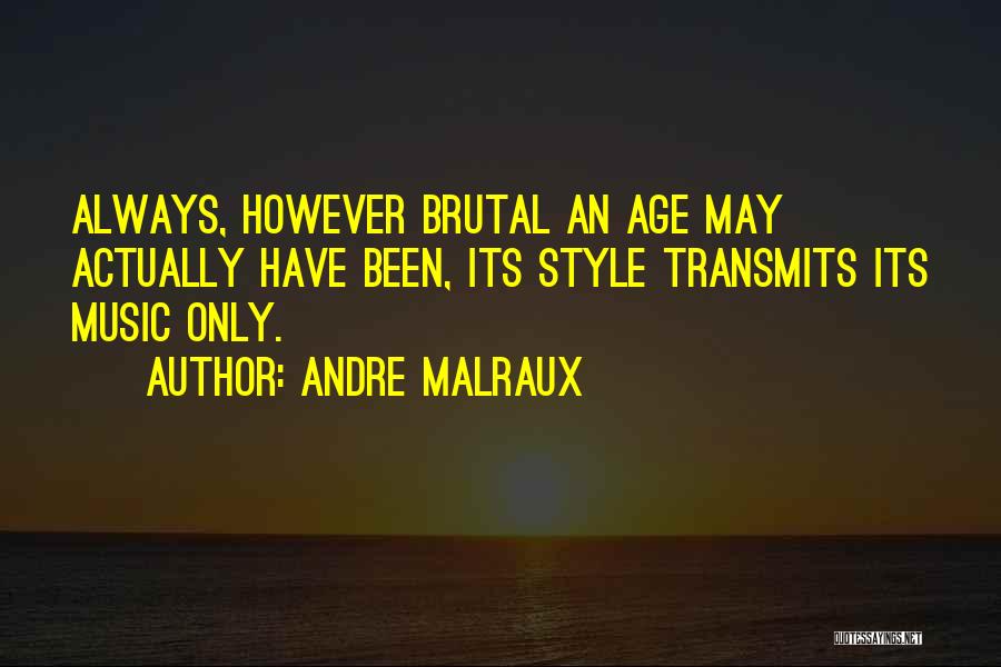 Ghuge 12 Quotes By Andre Malraux