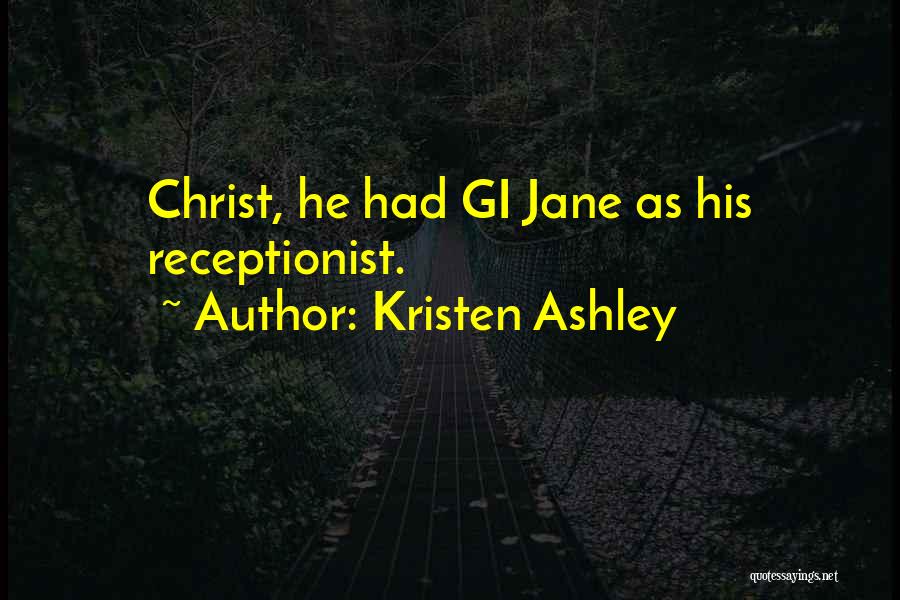 Gi Jane Quotes By Kristen Ashley