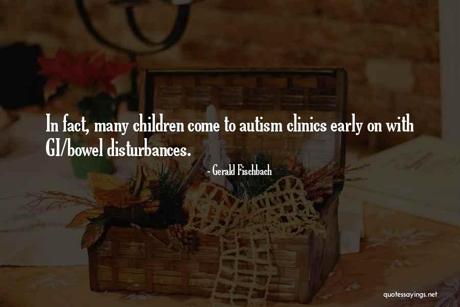 Gi Quotes By Gerald Fischbach Gi Quotes By Gerald Fischbach