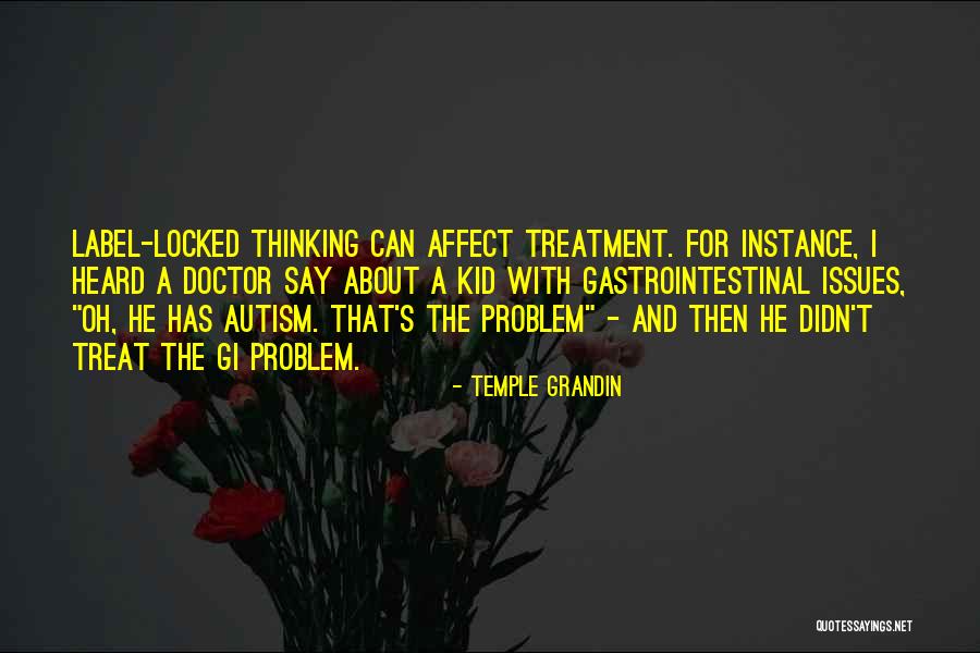 Gi Quotes By Temple Grandin Gi Quotes By Temple Grandin