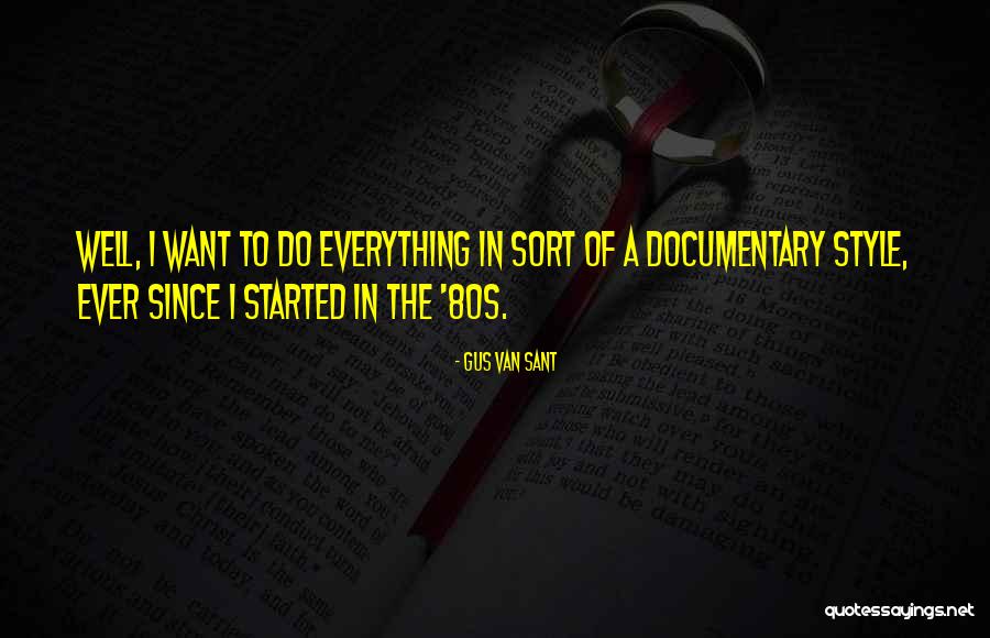 Gi Rmek Yasaktir Quotes By Gus Van Sant Gi Rmek Yasaktir Quotes By Gus Van Sant