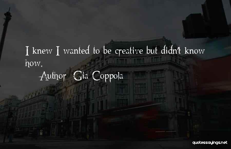 Gia Coppola Quotes 85921