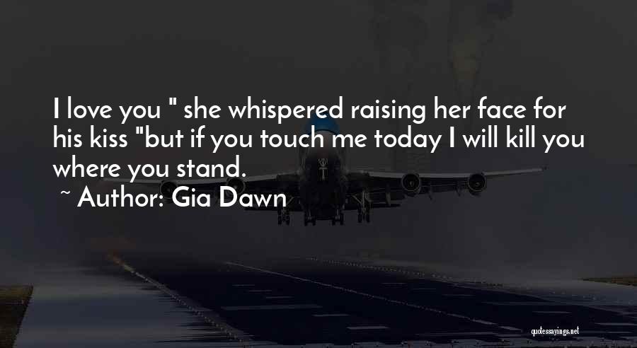 Gia Dawn Quotes 1277110