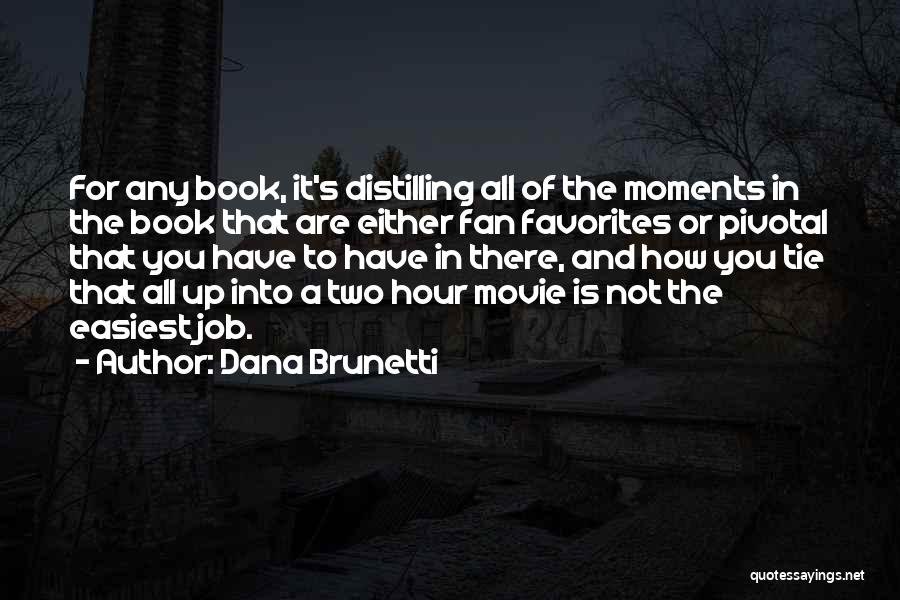 Giacchino Quotes By Dana Brunetti