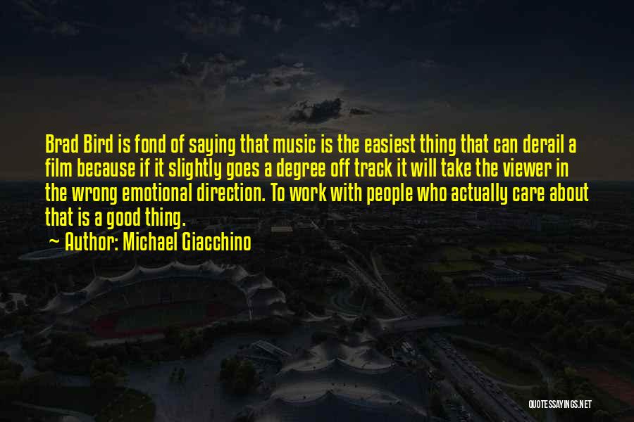 Giacchino Quotes By Michael Giacchino